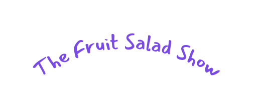 The Fruit Salad Show